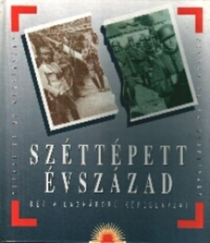 Tegnap �s Ma Alap�tv�ny - Sz�tt�pett �vsz�zad (k�t vil�gh�bor� k�peslapjai)