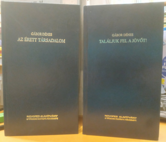 Gábor Dénes - 2 db Gábor Dénes: Az érett társadalom + Találjuk fel a jövőt!