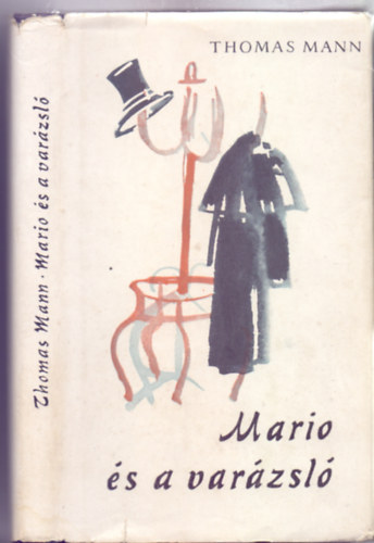 Ford�totta L�nyi Viktor Thomas Mann - Mario �s a var�zsl� (Sz�nt� Piroska illusztr�ci�ival)