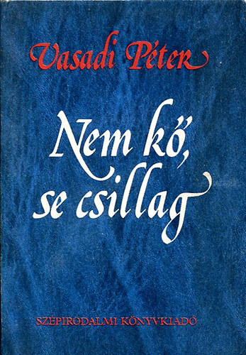 Vasadi Pter - Nem k, se csillag