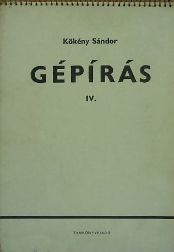 Kökény Sándor - Gépírás IV.