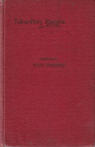 Rad Sndorn  (szerk.) - Takarkos konyha polgri csaldok rszre
