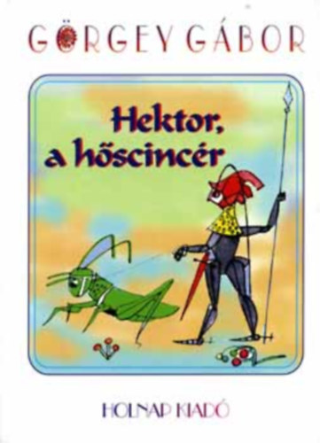 Hektor, der Heldbock - Hektor a hscincr (2 ktet) nmet s magyar nyelven
