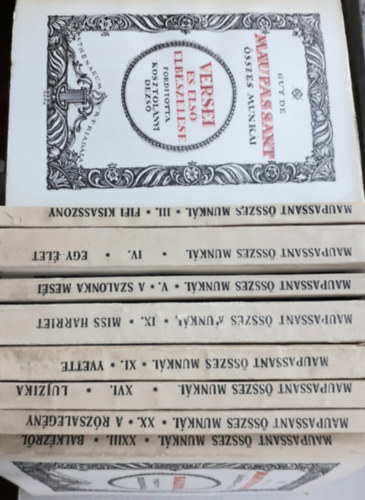 Guy De Maupassant - Maupassant sszes Munki I. III. IV. V. IX. XI. XVI. XX. XXIII. (9 felvgatlan ktet)