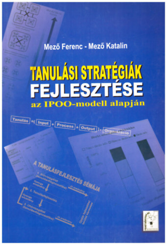 Ferenc Mez; Mez Katalin - Tanulsi stratgik fejlesztse az IPOO-modell alapjn