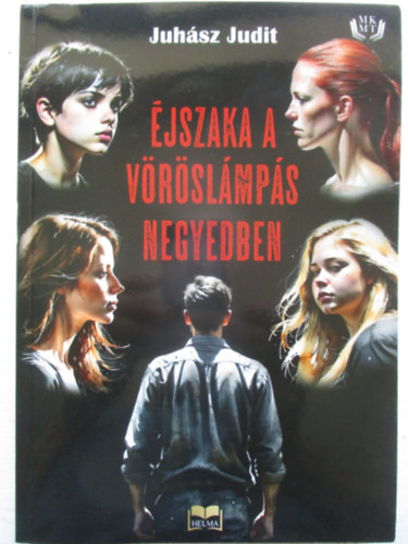 Juhász Judit - Éjszaka a vöröslámpás negyedben