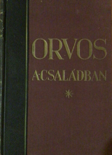 Kovcs Gyrgy Dr.  (szerk.) - Orvos a csaldban IV.