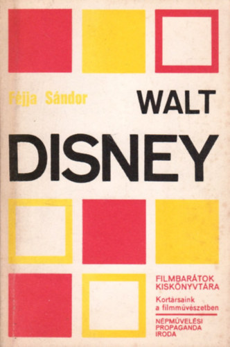 F�jja S�ndor - Walt Disney (Filmbar�tok kisk�nyvt�ra)