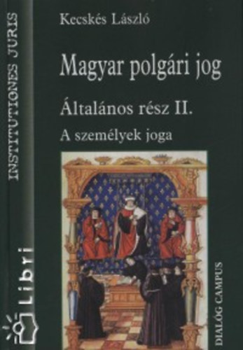 dr. Kecsks Lszl - Magyar polgri jog ltalnos rsz II.