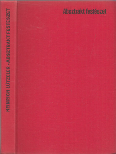 Heinrich L�tzeler - Absztrakt fest�szet - Jelent�s�ge �s hat�rai