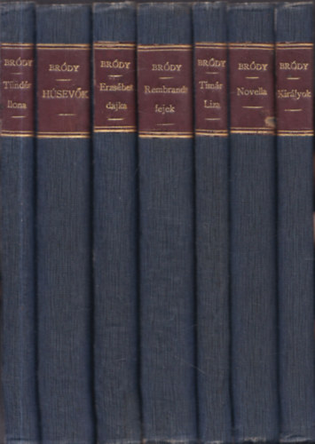 Br�dy S�ndor  (szerk.) - 7 db Br�dy S�ndor m�vei: Kir�lyok + Novella + Tim�r Liza + Rembrandt fejek + Erzs�bet dajka + H�sev�k + T�nd�r Ilona