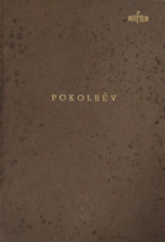 Markos Miklós - Pokolrév - Technikai forgatókönyv (1968)