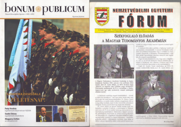Dr. Pi�szeghy J�nos  (szerk.) Sz��r �d�m (szerk.) - 2 db hadt�rt�neti kiadv�ny: Bonum Publicum egyetemi foly�irat 2012 - Nemzetv�demi Egyetemi F�rum 2002. 2-3. sz�m