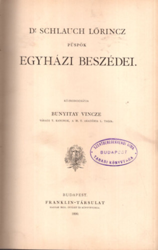 Bunyitay Vincze - Dr. Schlauch Lrincz pspk egyhzi beszdei 1. ktet