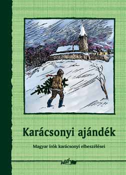 Kar�csonyi aj�nd�k - Magyar �r�k kar�csonyi elbesz�l�sei