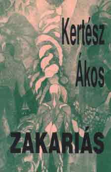 Kertész Ákos - Zakariás