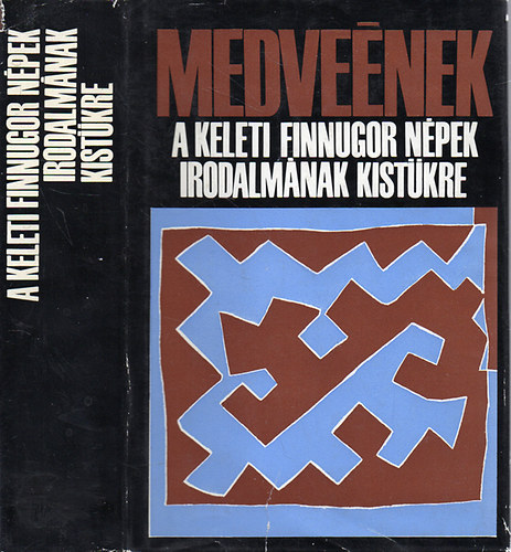 Vlogatta s szerkesztette; Domokos Pter - Medvenek -  A keleti finnugor npek irodalmnak kistkre