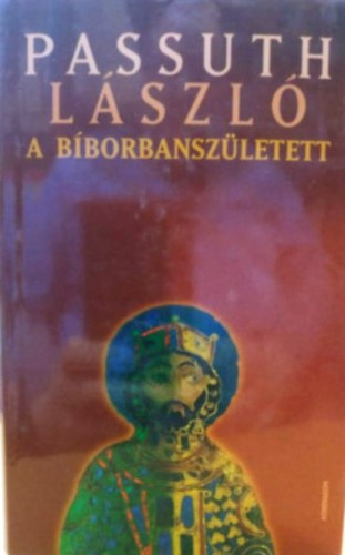 Passuth Lszl - A Bborbanszletett