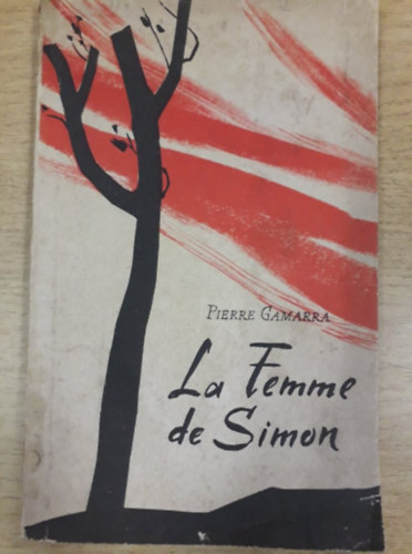 Pierre Gamarra - La Femme de Simon