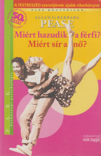 Barbara Pease; Allan Pease - Mirt hazudik a frfi? Mirt sr a n?