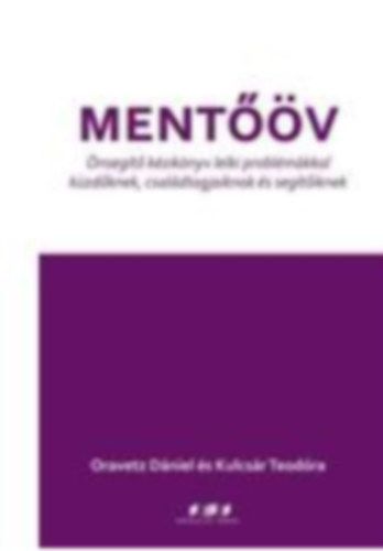 Oravetz D�niel; Kulcs�r Teod�ra - Ment��v