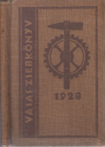Kruppa Rezs�  (szerk.) - Vasas zsebk�nyv 1928-ik �vre