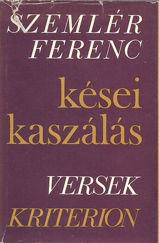 Szeml�r Ferenc - K�sei kasz�l�s