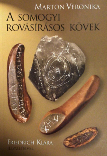 Marton Veronika - A somogyi rovásírásos kövek