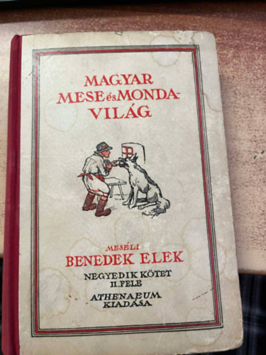 Benedek  Elek - Magyar mese- s mondavilg negyedik ktet II. fele