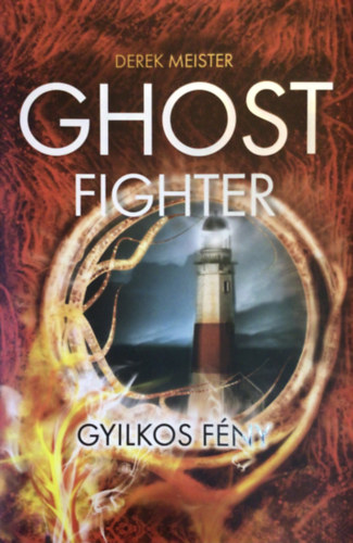Derek Meister - Ghost Fighter - Gyilkos fny