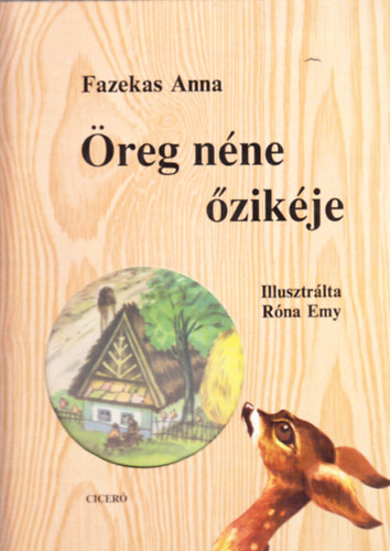 Fazekas Anna - reg nne zikje (Rna Emy rajzaival)