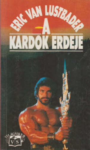 Eric Van Lustbader - A kardok erdeje