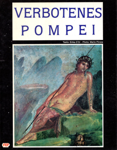 Mario Pirone - Verbotenes pompei.