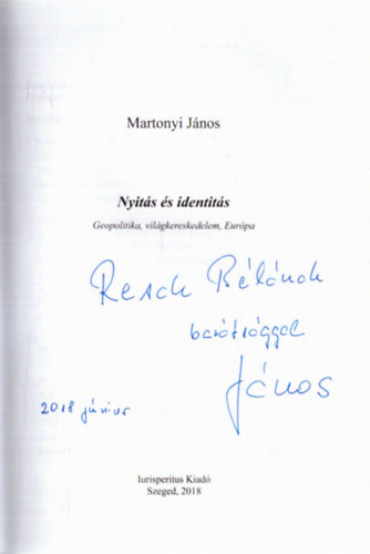 Dr. Martonyi J�nos - Nyit�s �s identit�s - Geopolitika, vil�gkereskedelem, Eur�pa