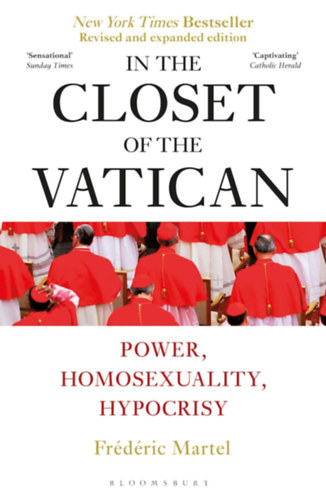 Frédéric Martel - In the Closet of the Vatican - Power, Homosexuality, Hypocrisy