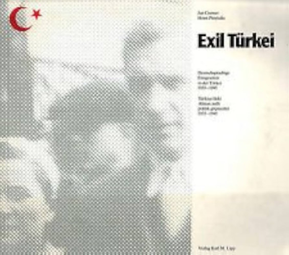 Horst Przytulla Jan Cremer - Exil Türkei. Deutschsprachige Emigranten in der Türkei 1933 - 1945.