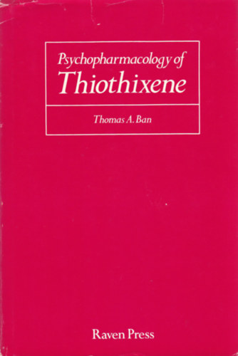 Thomas A. Ban - Psychopharmacology of Thiothixene