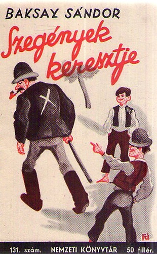 Baksay Sándor - Szegények keresztje (Nemzeti könyvtár)