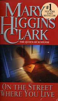 Mary Higgins Clark - On the street where you live