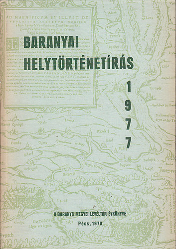 Szita L�szl� szerk. - Baranyai helyt�rt�net�r�s 1977