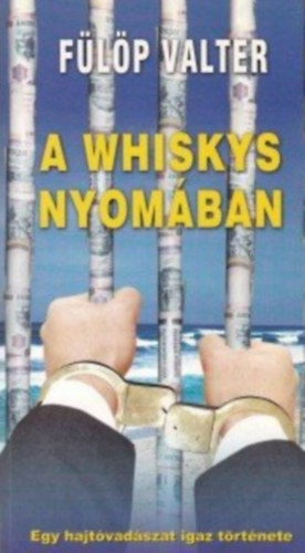 F�l�p Valter - A whiskys nyom�ban