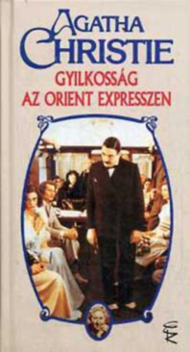 Agatha Christie - Gyilkossg az Orient expresszen