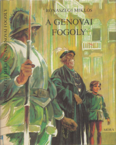 R�naszegi Mikl�s - A genovai fogoly
