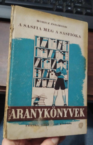 Mricz Zsigmond - A sasfia meg a sasfika