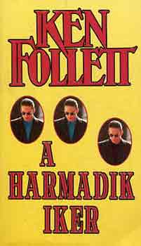 Ken Follett - A harmadik iker