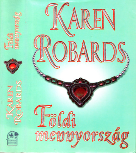 Karen Robards - Fldi mennyorszg