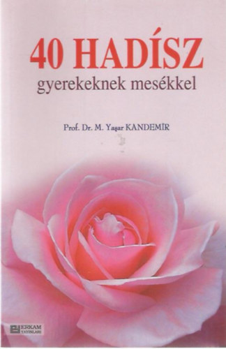 M. Yasar Kandemir - 40 hadísz gyerekeknek mesékkel
