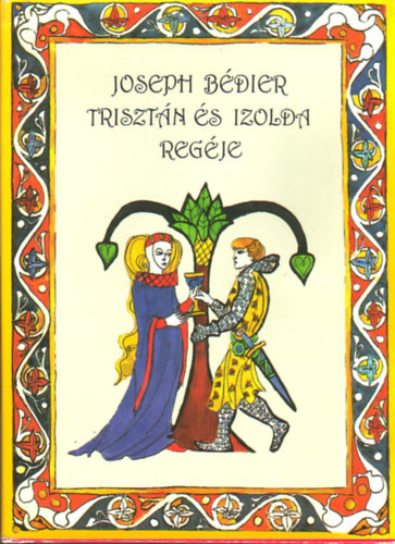 Joseph Bdier - Trisztn s Izolda regje