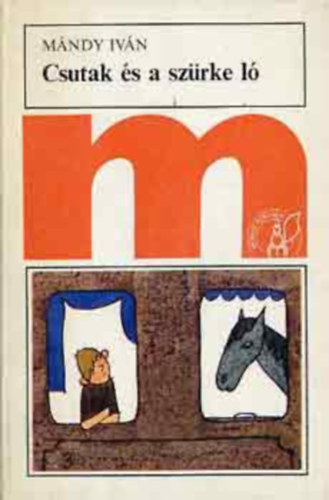 M�ndy Iv�n - Csutak �s a sz�rke l� (Csutak 2.) - R�ber L�szl� rajzaival