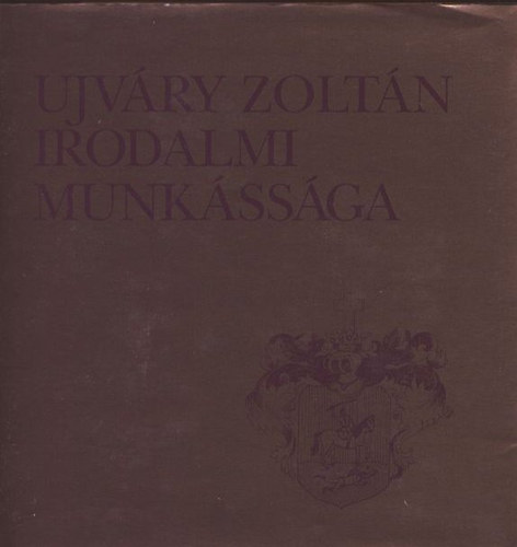 Imolay Lenkey Istv�n  (�ssze�ll.) - Ujv�ry Zolt�n irodalmi munk�ss�ga
